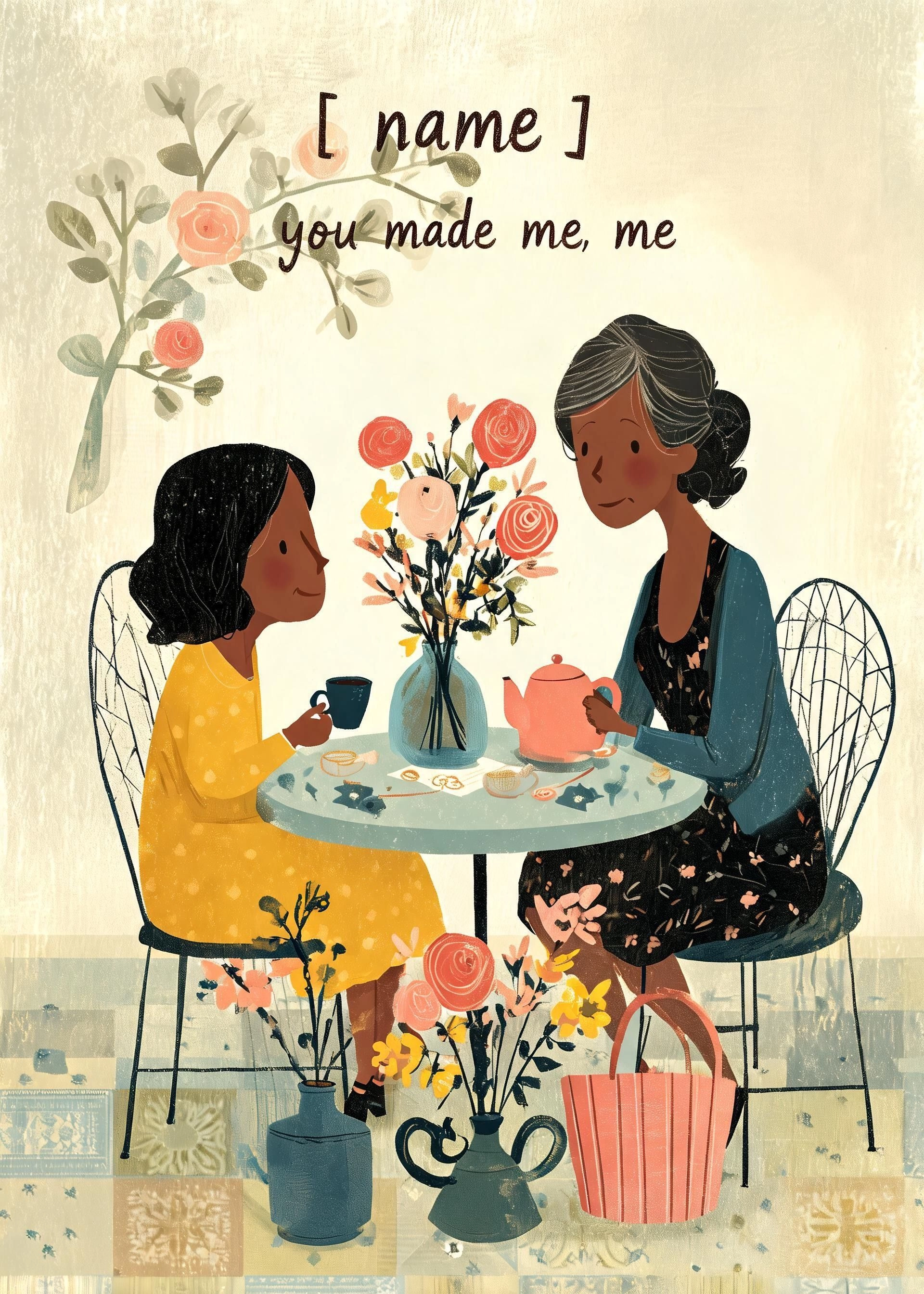 Mother's day card: You made me, me